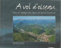 A vol d'oiseau, Villes et Villages des Alpes-de-haute-Provence