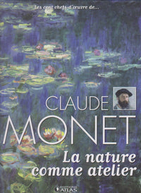 LES CENT CHEFS D OEUVRE DE CLAUDE MONET