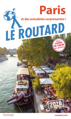 Guide du Routard Paris 2020: et des anecdotes surprenantes !