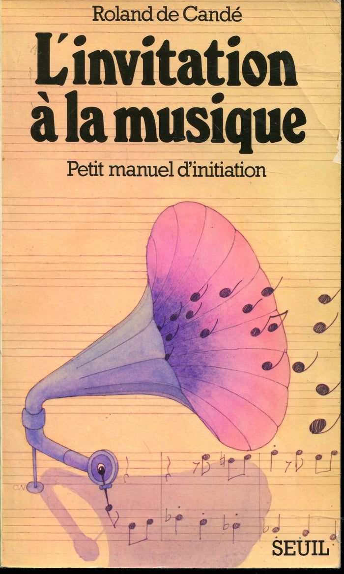 L'invitation à la musique. Petit manuel d'initiation