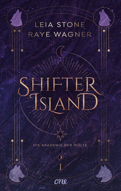 Shifter Island - Die Akademie der Wölfe: Der Auftakt einer hochromantischen Fantasy-Trilogie: Shapeshifter, Forbidden Love & prickelnde Gefühle