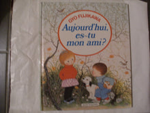 Aujourd'hui, es-tu mon ami?