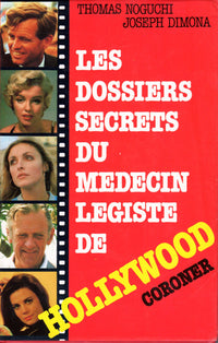 Les dossiers secrets du médecin légiste de Hollywood