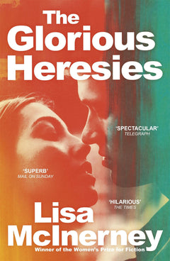 The Glorious Heresies: 'A big, brassy, sexy beast of a book' IRISH TIMES