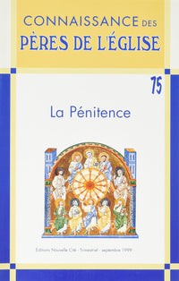 Connaissance des Pères de l'Église n°75