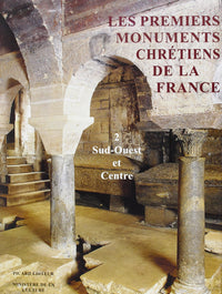Les premiers monuments chrétiens de la France - Tome 2 : Sud-Ouest et Centre