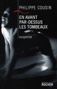 En avant, par-dessus les tombeaux