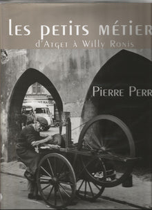 Les petits métiers d'Atget à Willy Ronis
