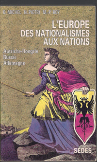 L'europe des nationalismes aux nations : Autriche, Hongrie, Russie, Allemagne