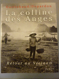 La Colline des Anges. Retour au Vietnam (1972-1992)