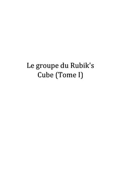 Le groupe du Rubik's Cube (Tome I)