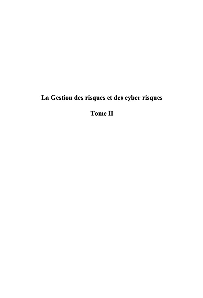 La Gestion des risques et des cyber risques Tome II