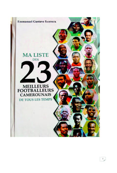 Ma liste des 23 meilleurs footballeurs camerounais de tous les temps