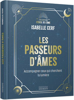 Les Passeurs d'âmes - Accompagner ceux qui cherchent la lumière