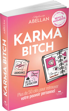 Karma Bitch - Plus de 50 clés pour retrouver votre pouvoir personnel