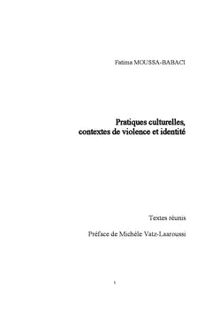 Pratiques culturelles, contextes de violence et identité