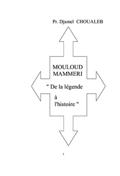 MOULOUD MAMMERI "De la légende à l'histoire "