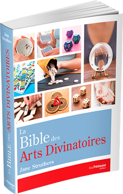 La Bible des Arts Divinatoires
