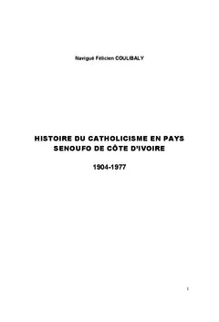 Histoire du catholicisme en pays senoufo de cote d'Ivoire 1904-1977