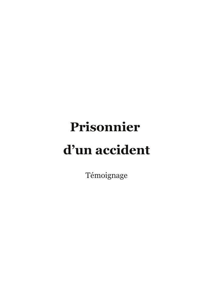 Prisonnier d'un accident