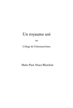 Un royaume uni ou L'éloge de l'obscurantisme