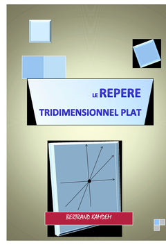 Le repere tridimensionnel plat