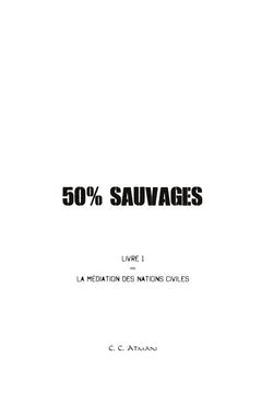 50% Sauvages: La Médiation des Nations Civiles