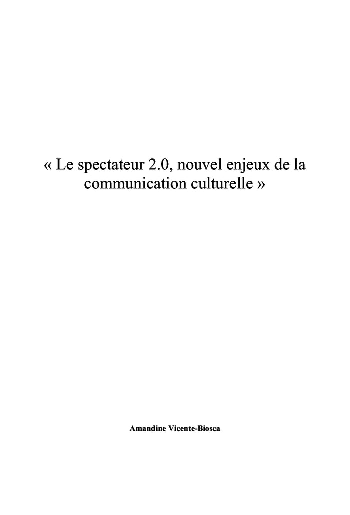 Le spectateur 2.0, nouvel enjeu de la communication culturelle?