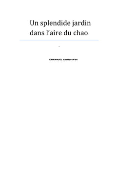 Un splendide jardin dans l'aire du chaos