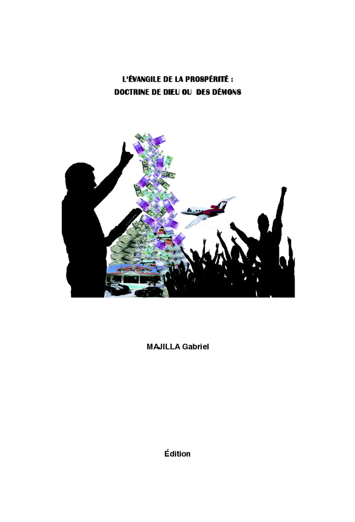 L'evangile de la prosperite: doctrine de Dieu ou des demons