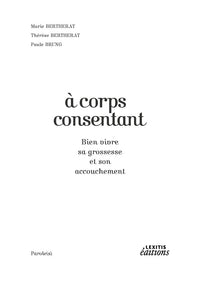 A corps consentant - Bien vivre sa grossesse et son accouchement