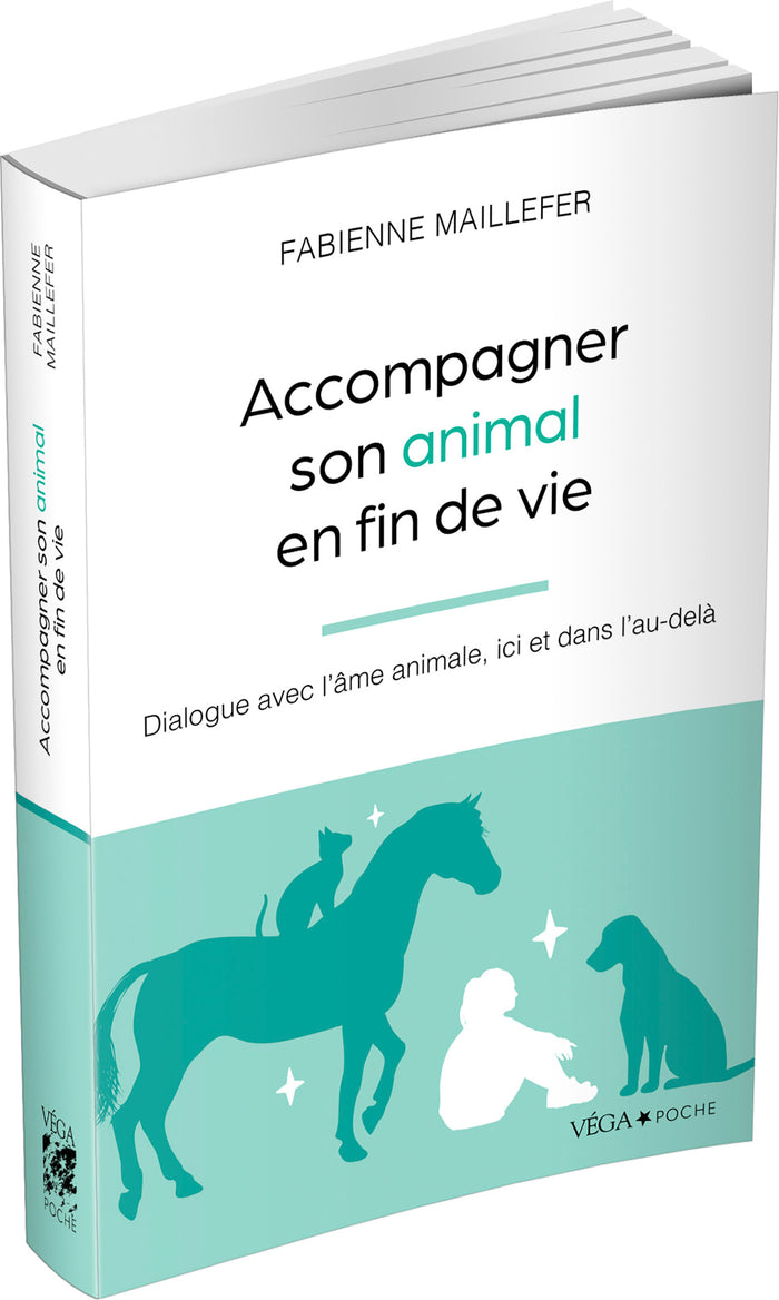 Accompagner son animal en fin de vie - Dialogue avec l'âme animale, ici et dans l'au-delà