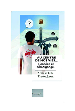 AU CENTRE DE NOS VIES... Pensées et témoignage.