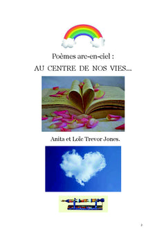 Poèmes arc-en-ciel : AU CENTRE DE NOS VIES...