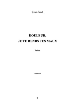 Douleur, je te rends tes maux