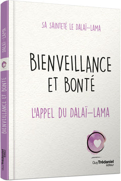 Bienveillance et bonté - L'appel du Dalaï-Lama