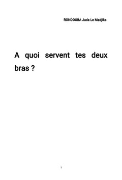 À quoi servent tes deux bras ?