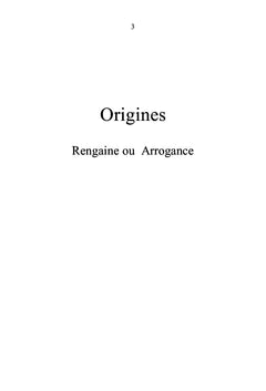 ORIGINES RENGAINE OU ARROGANCE
