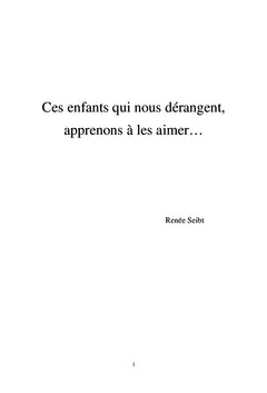 Ces enfants qui nous dérangent, apprenons à les aimer