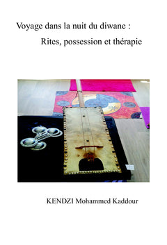 Voyage dans la nuit du Diwane, rites possession et thérapie