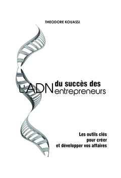 L'ADN du succes des entrepreneurs