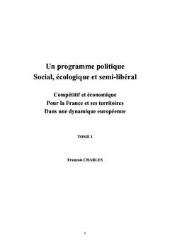 Un programme politique social, écologique et semi-libéral - tome 1