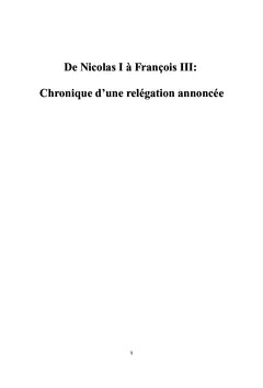 De Nicolas I à François III, chronique d'une relégation annoncée