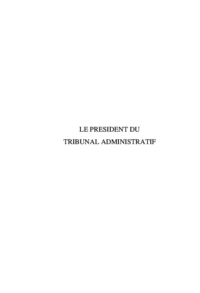 Le Président du Tribunal Administratif