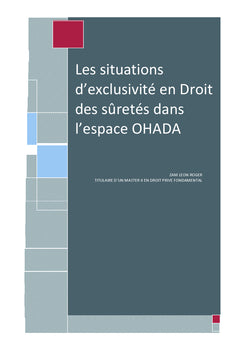 Les situations d'exclusivite en droit des suretes dans l'espace OHADA
