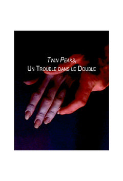 Twin Peaks, un trouble dans le double