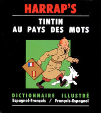 Tintin au pays des mots, dictionnaire illustré : espagnol-français, français-espagnol