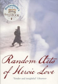 Random Acts Of Heroic Love: The Heartbreaking Richard and Judy Bestseller