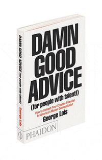 Damn good advice