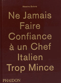 Ne jamais faire confiance à un chef italien trop mince